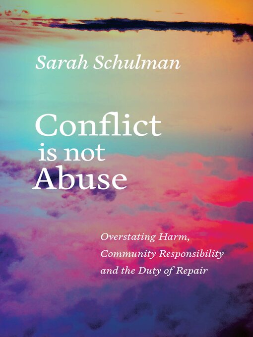Title details for Conflict Is Not Abuse by Sarah Schulman - Available